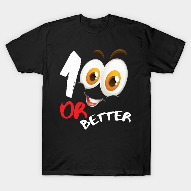 100 or better T-Shirt by capo_tees